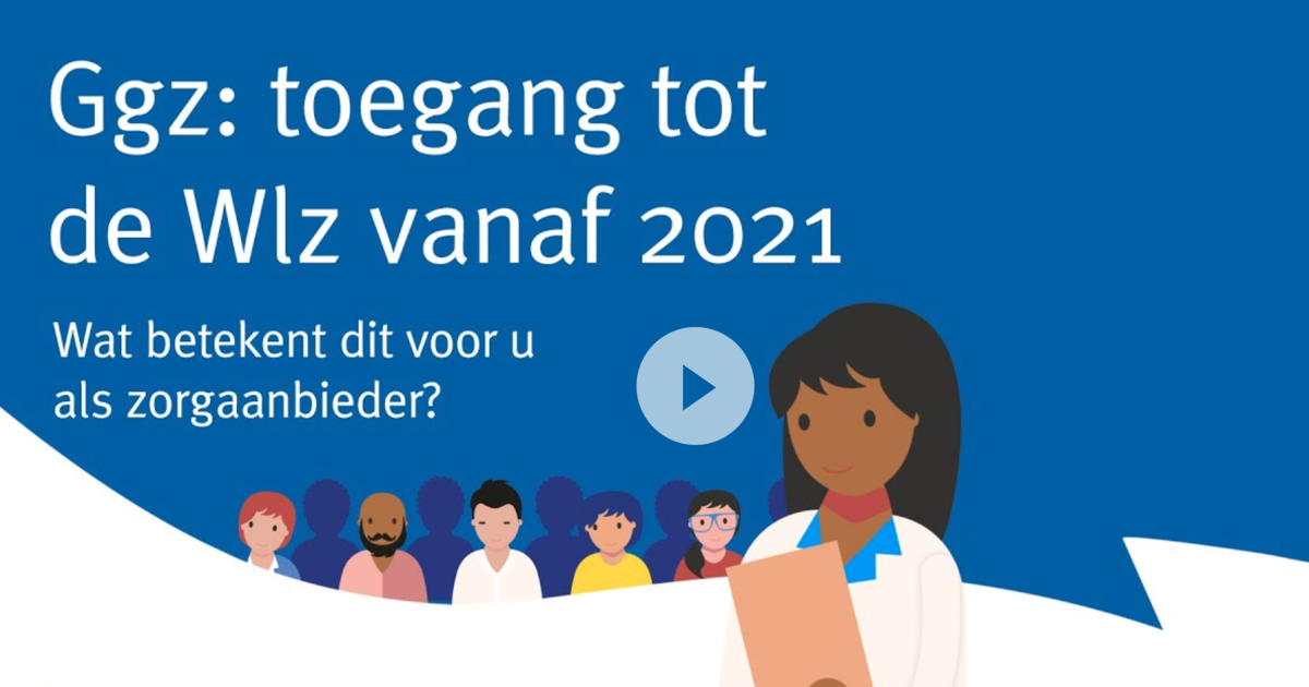 GGZ Nu Ook Toegang Tot Wet Langdurige Zorg