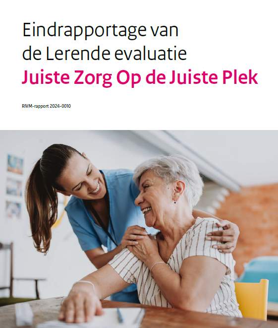 Eindrapportage van de Lerende evaluatie Juiste Zorg op de Juiste Plek